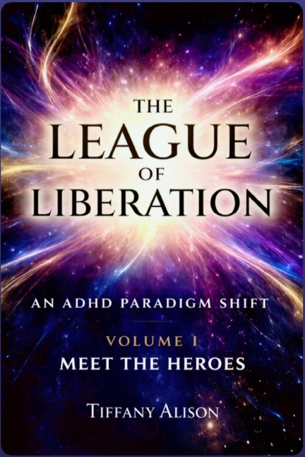 The League of Liberation an ADHD Paradigm Shift