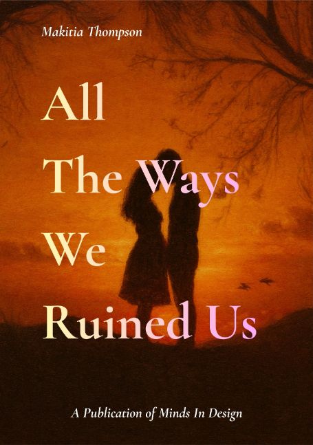 All The Ways We Ruined Us
