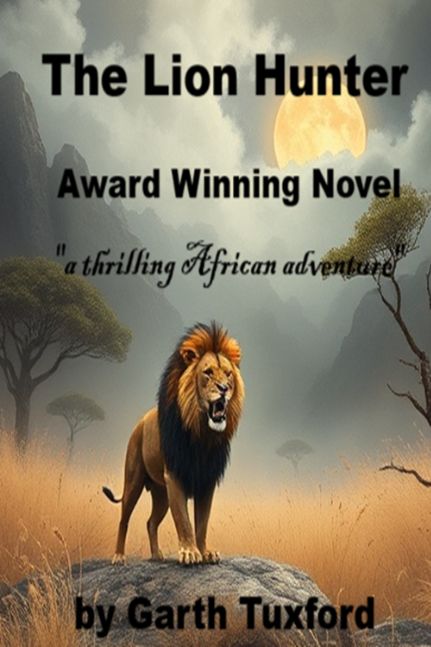 The Lion Hunter by Garth Tuxford