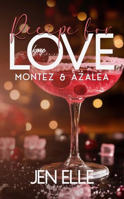 Montez & Azalea (Recipe For Love Book 4)