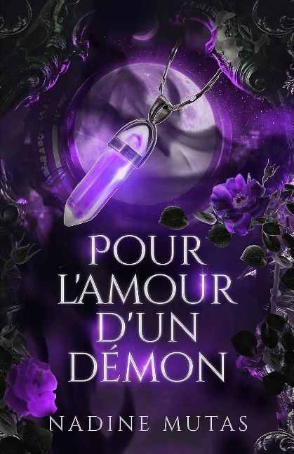 Pour l'amour d'un démon: Un roman d'amour et de magie (Amour et Magie t. 2) (French Edition)